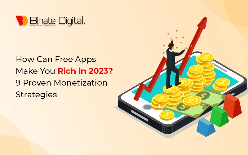 How Can Free Apps Make You Rich in 2024? 9 Proven Monetization Strategies