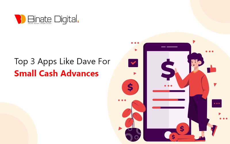 Top 3 Apps Like Dave For Small Cash Advances